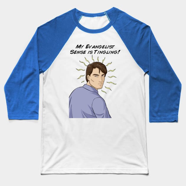My Evangelist Sense is Tingling Baseball T-Shirt by CalledandChosenApparel